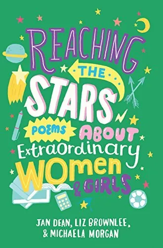 Обложка книги Reaching the Stars: Poems about Extraordinary Women and Girls, Liz Brownlee