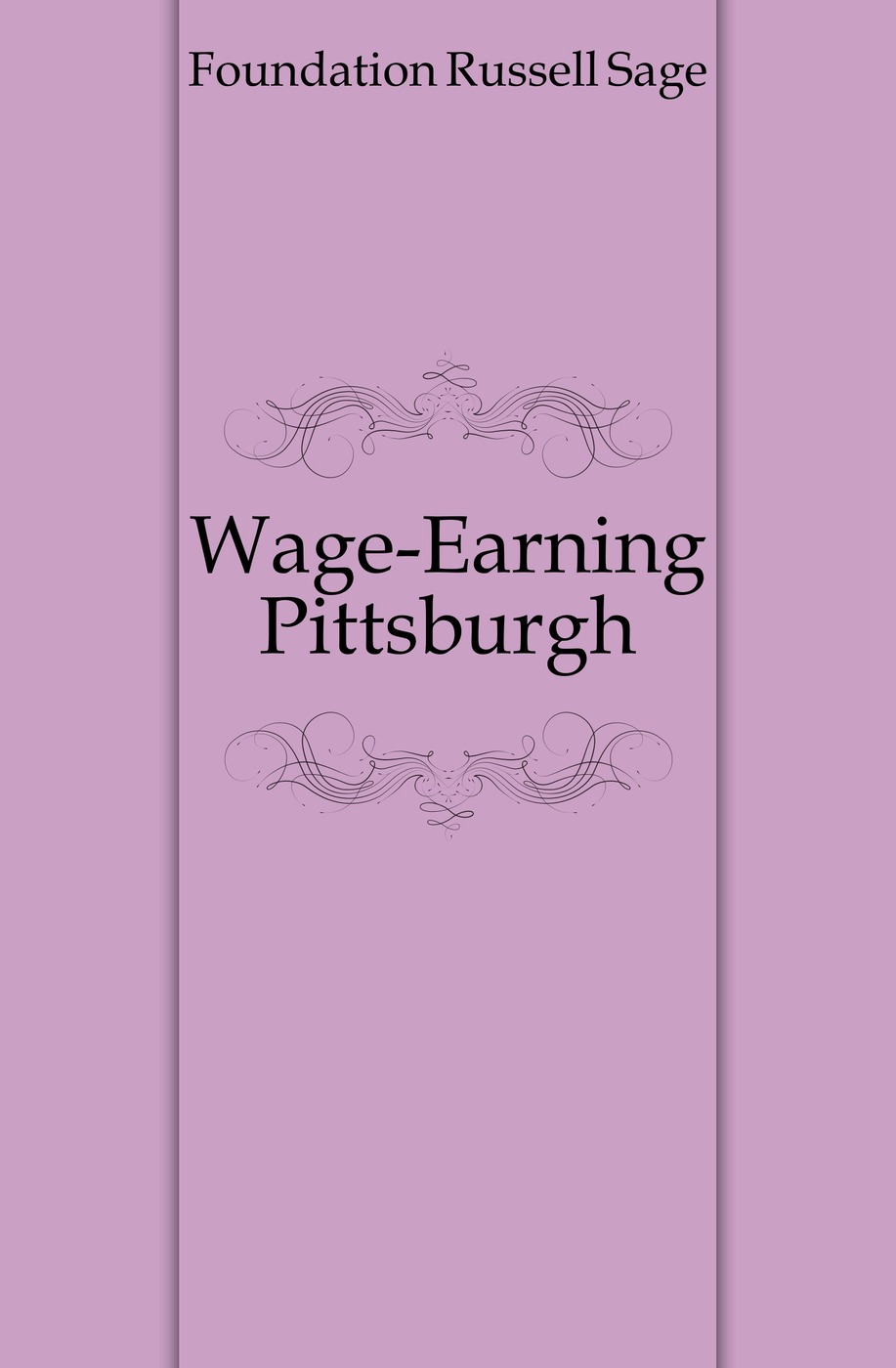 Wage-Earning Pittsburgh