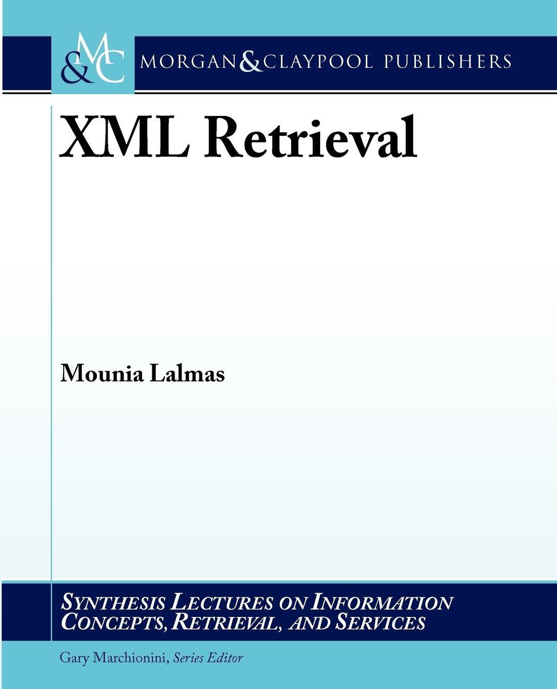 XML Retrieval. Mounia Lalmas XML Retrieval. Mounia Lalmas