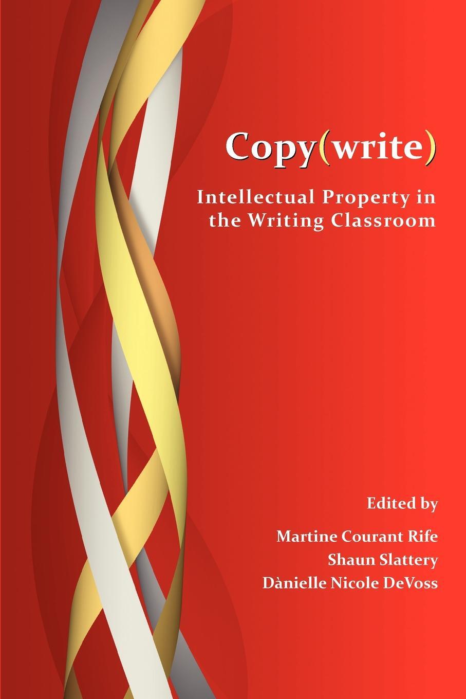 фото Copy(write). Intellectual Property in the Writing Classroom