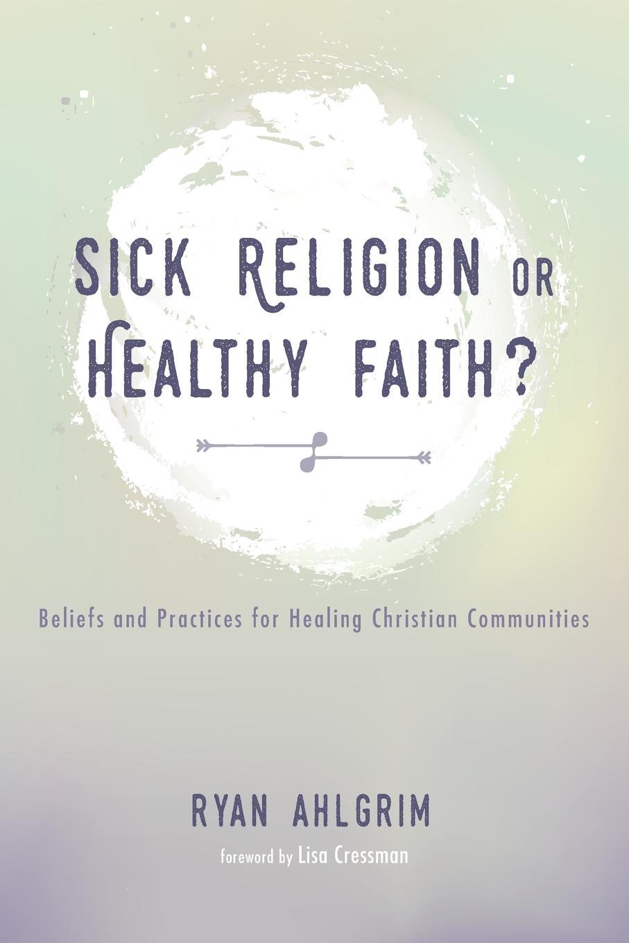 фото Sick Religion or Healthy Faith?