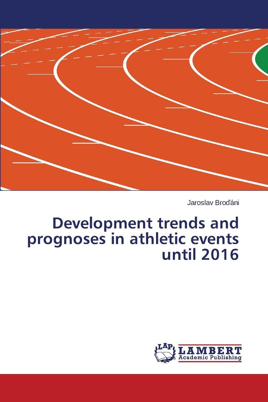 фото Development trends and prognoses in athletic events until 2016