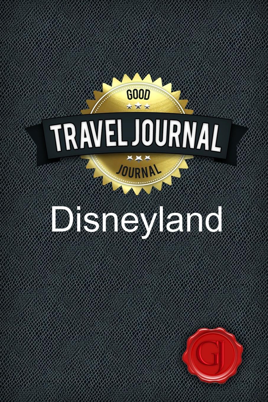 Travel Journal Disneyland. Good Journal Travel Journal Disneyland. Good Journal