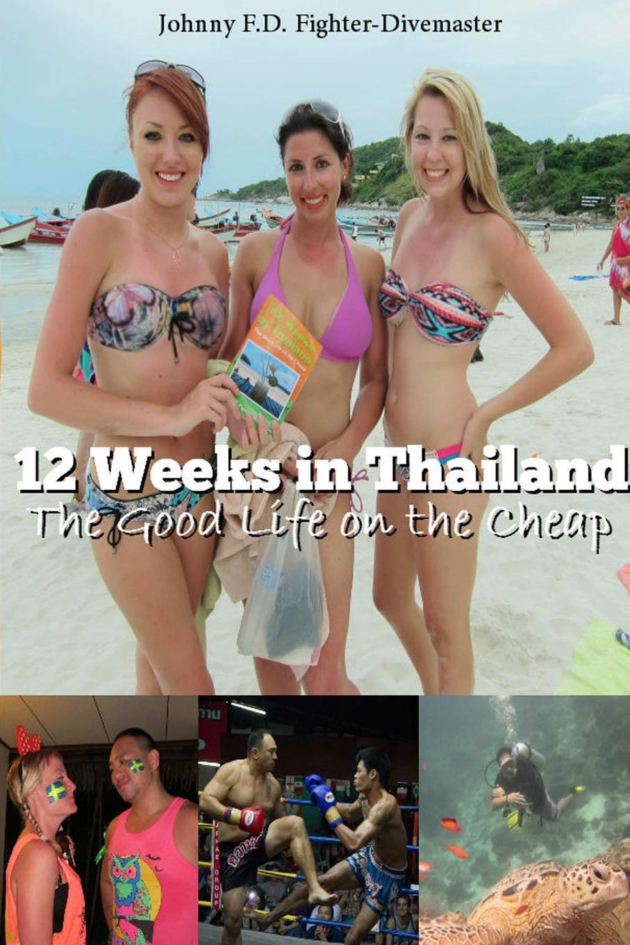 фото 12 Weeks in Thailand. The Good Life on the Cheap