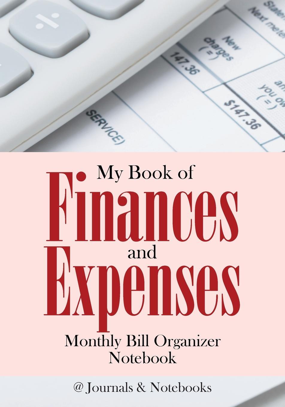 фото My Book of Finances and Expenses. Monthly Bill Organizer Notebook.