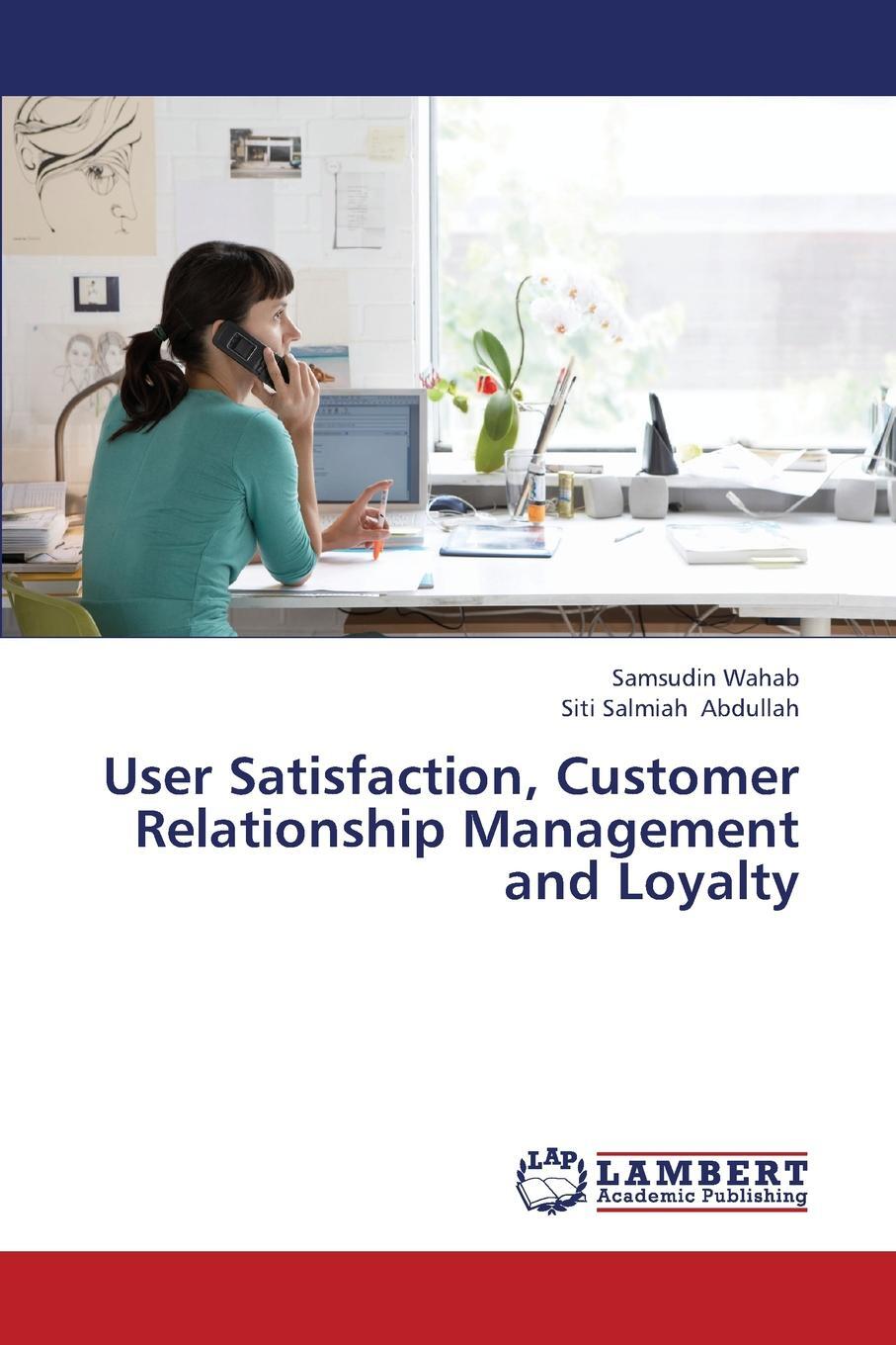 фото User Satisfaction, Customer Relationship Management and Loyalty