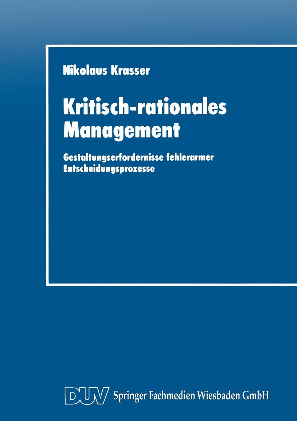 фото Kritisch-rationales Management. Gestaltungserfordernisse fehlerarmer Entscheidungsprozesse