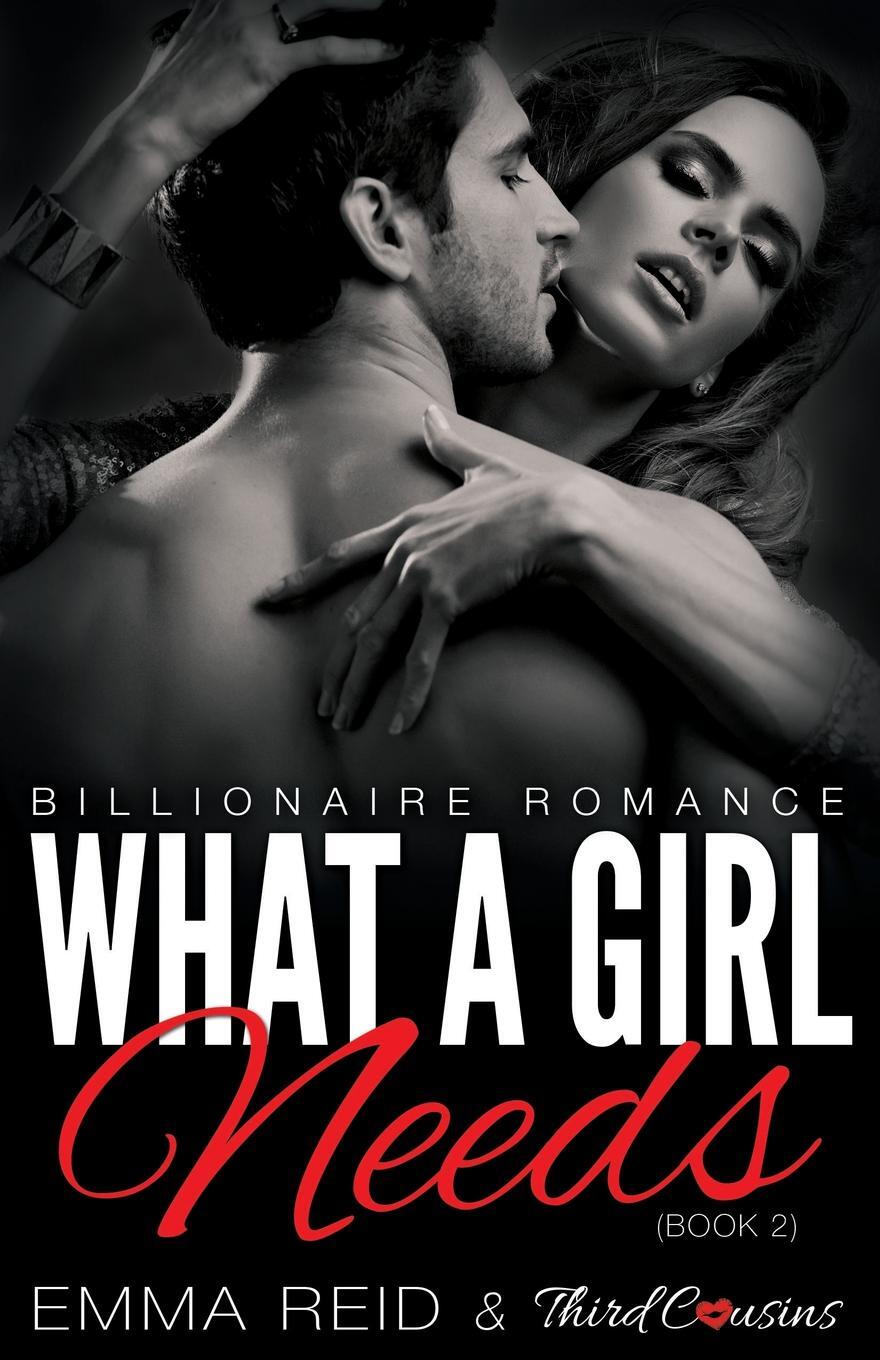 фото What A Girl Needs (Billionaire Romance) (Book 2) ((An Alpha Billionaire Romance)) (Volume 2)