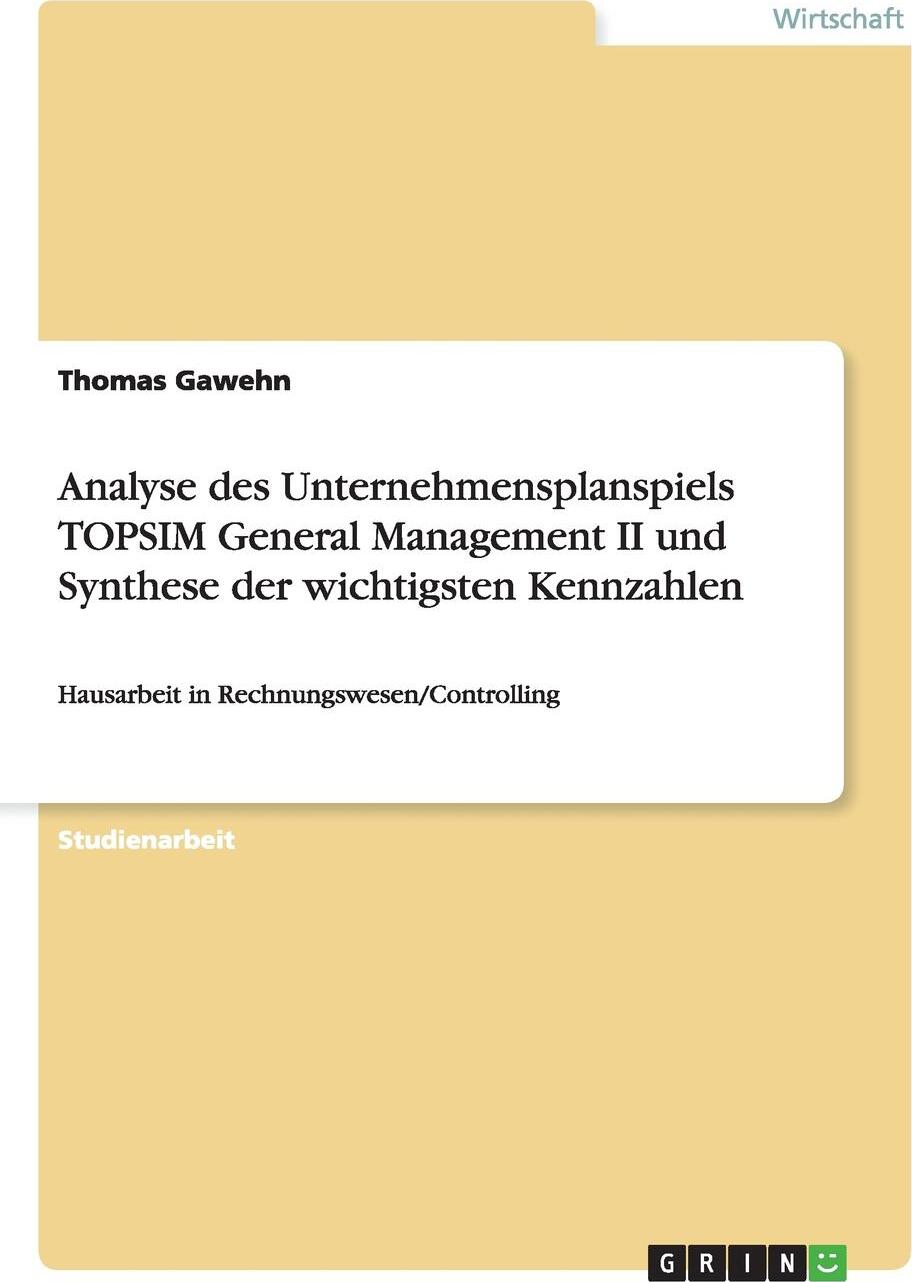 фото Analyse Des Unternehmensplanspiels Topsim General Management II Und Synthese Der Wichtigsten Kennzahlen