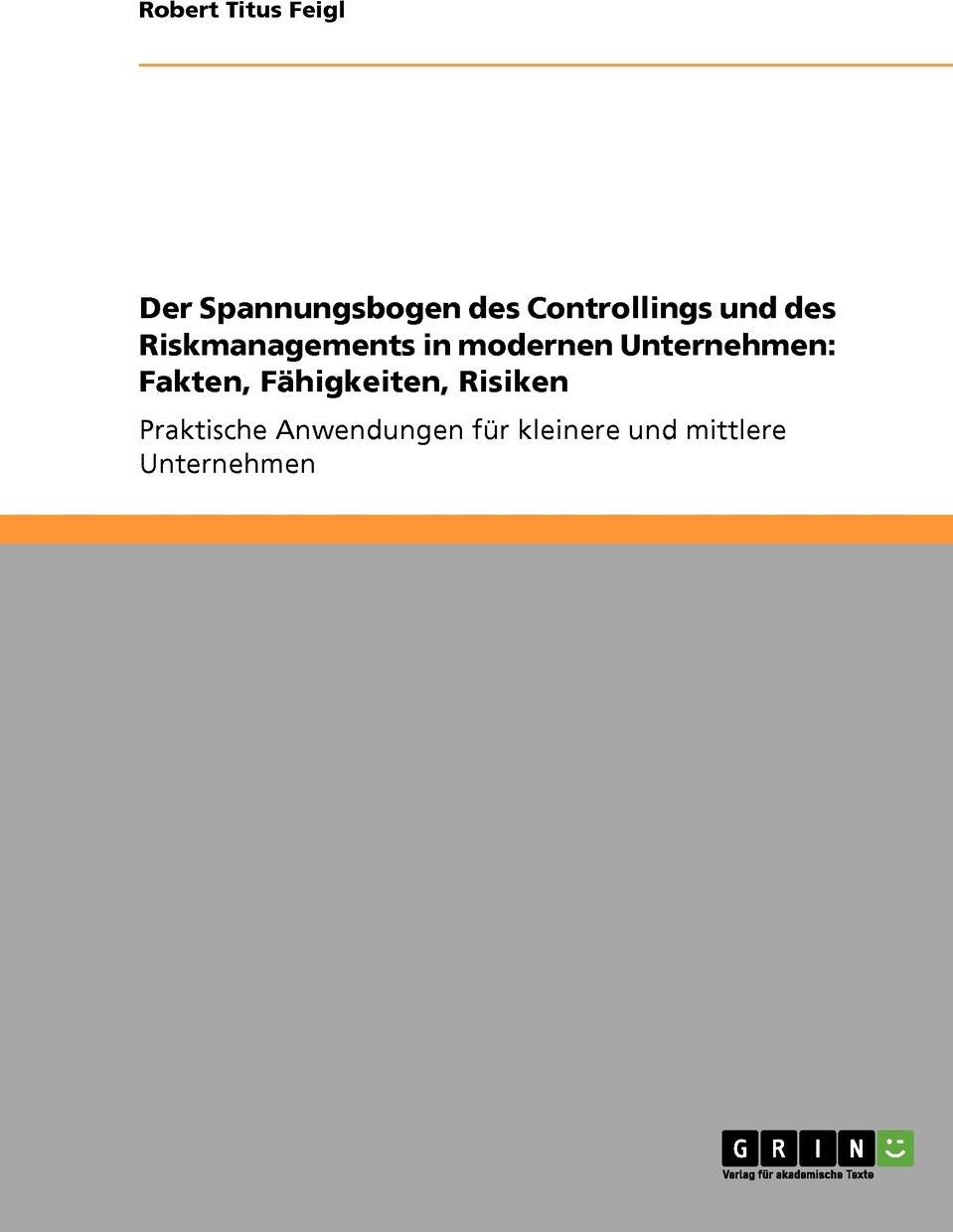 фото Der Spannungsbogen Des Controllings Und Des Riskmanagements in Modernen Unternehmen. Fakten, Fahigkeiten, Risiken