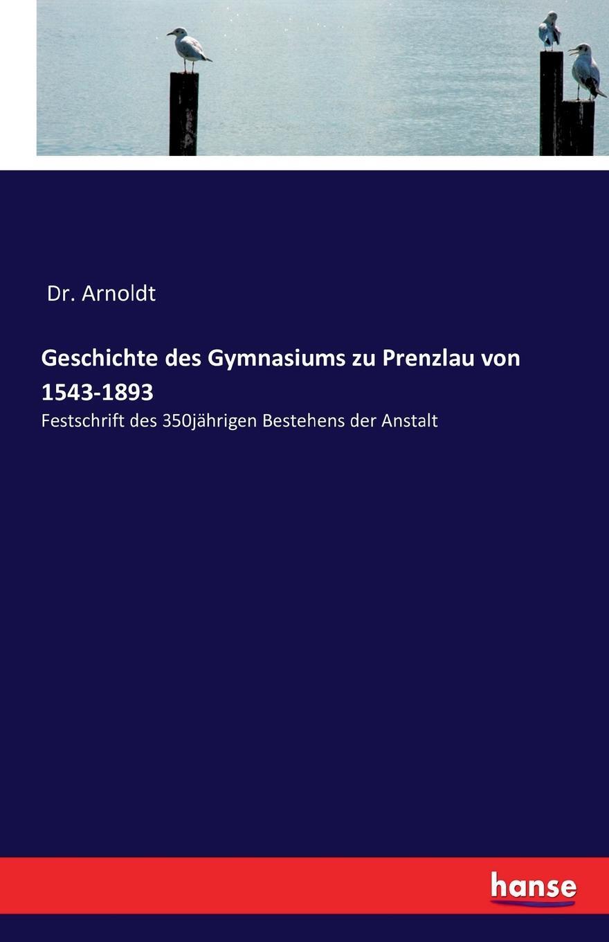 фото Geschichte des Gymnasiums zu Prenzlau von 1543-1893