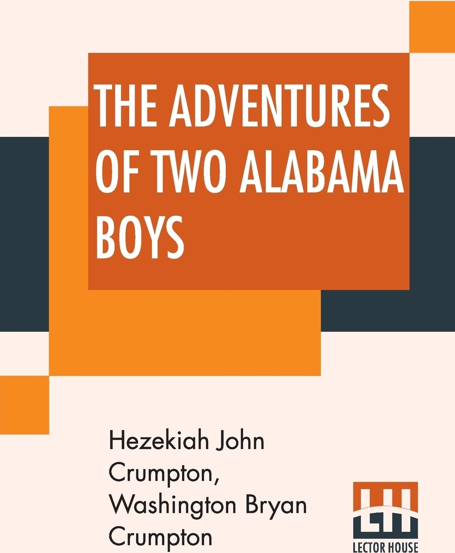 фото The Adventures Of Two Alabama Boys. In Three Sections