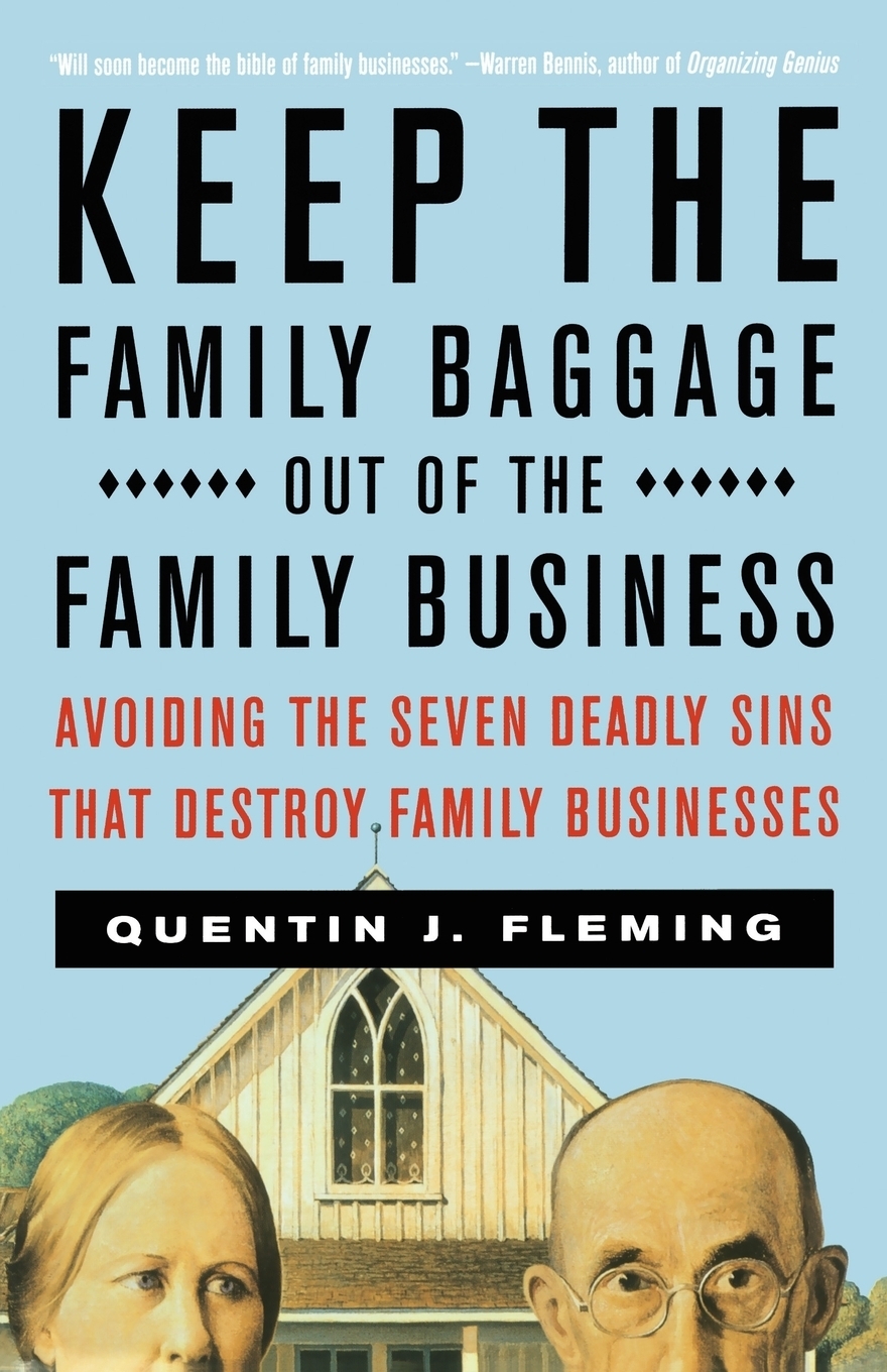 фото Keep the Family Baggage Out of the Family Business. Avoiding the Seven Deadly Sins That Destroy Family Businesses