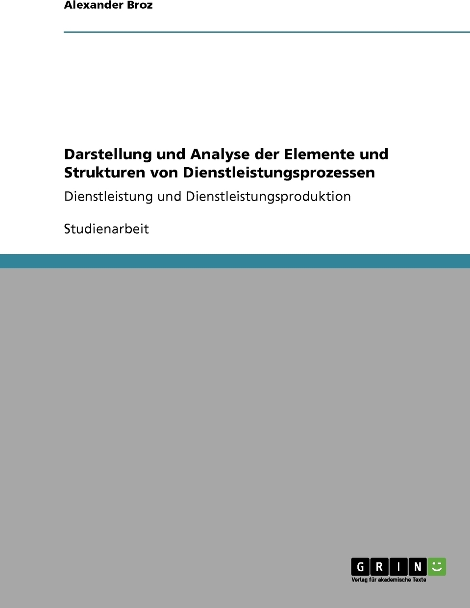 фото Darstellung und Analyse der Elemente und Strukturen von Dienstleistungsprozessen