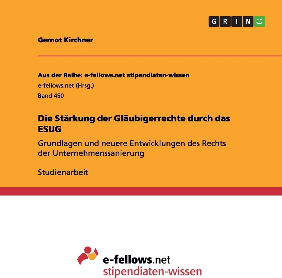 Die Starkung der Glaubigerrechte durch das ESUG. Gernot Kirchner Die Starkung der Glaubigerrechte durch das ESUG. Gernot Kirchner