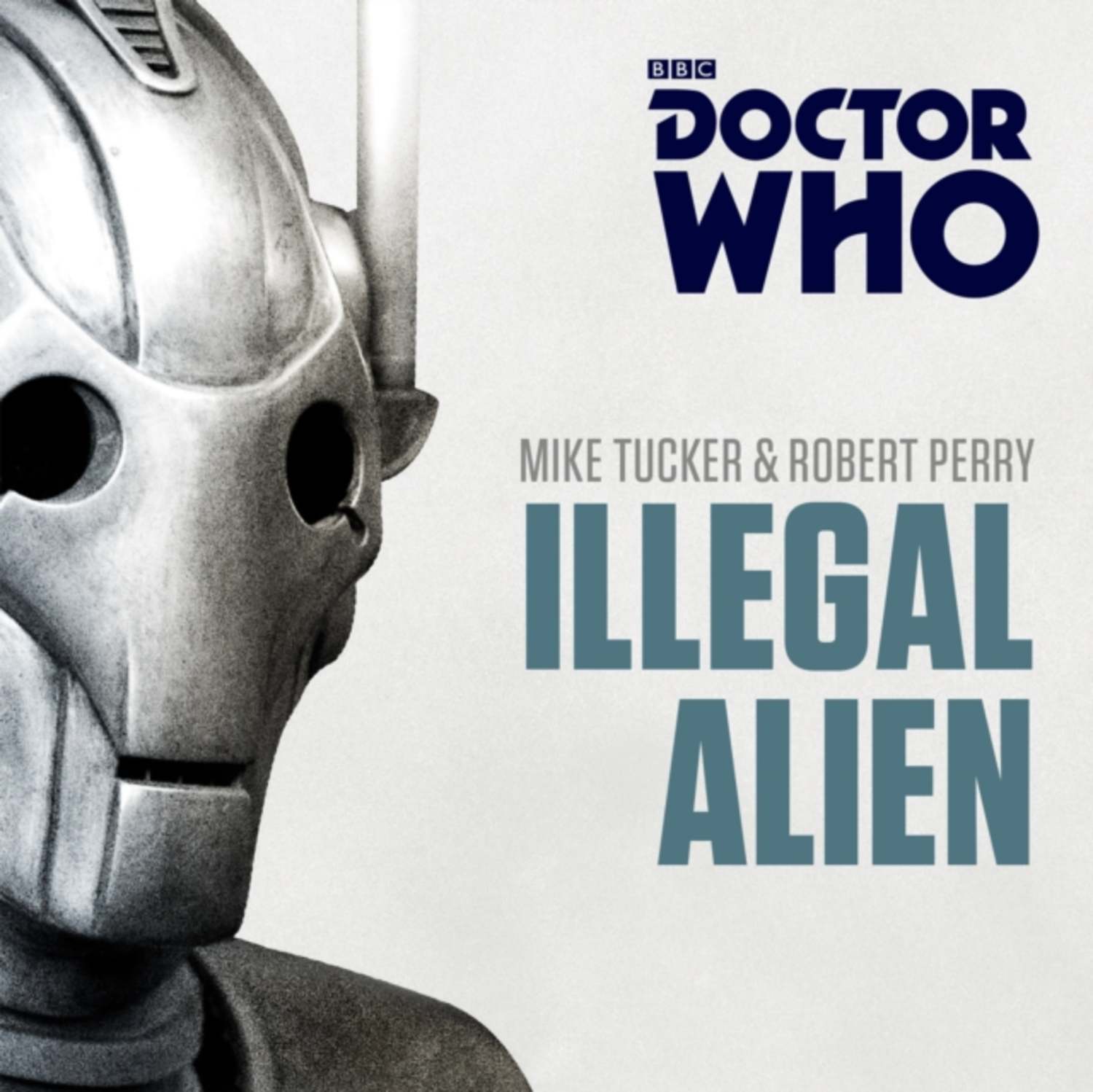 Doctor who: illegal Alien. Такер Роберт книги.