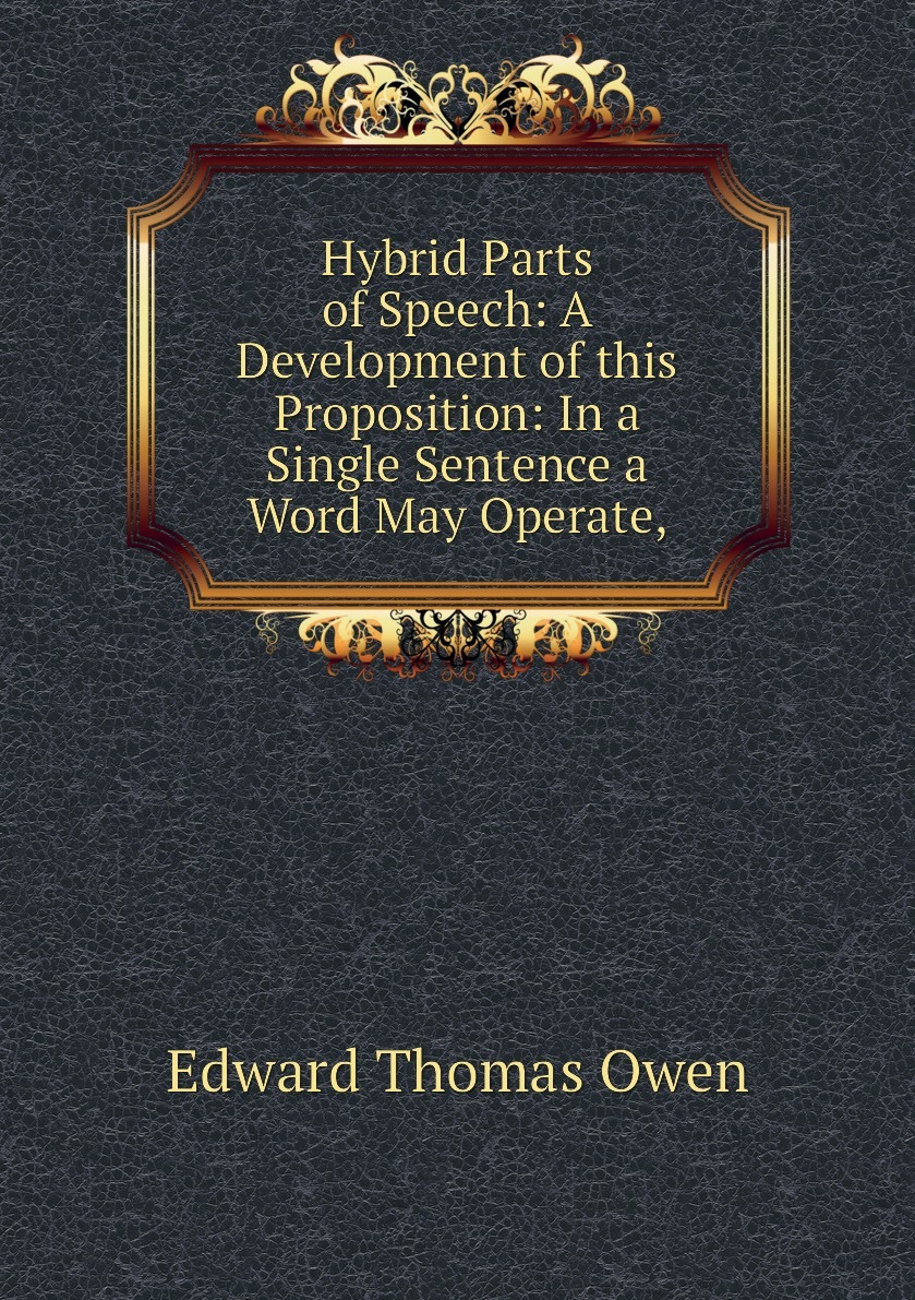 hybrid-parts-of-speech-a-development-of-this-proposition-in-a