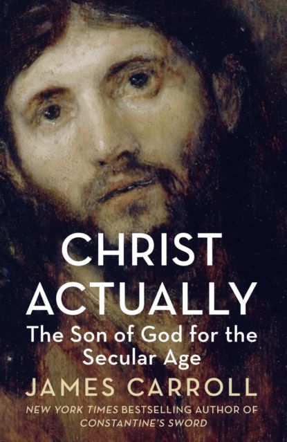 Christ Actually: The Son of God for the Secular Age | Carroll James | Электронная книга