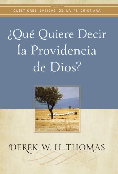 Qu quiere decir la providencia de Dios? | Thomas Derek W. H. | Электронная книга