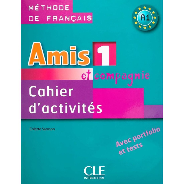 Amis et compagnie 1 Cahier рабочая тетрадь по французскому языку купить