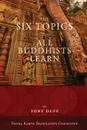 The Six Topics That All Buddhists Learn - Tony Duff