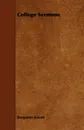 College Sermons - Benjamin Jowett
