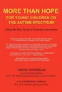More Than Hope, for Young Children on the Autism Spectrum - Tanya Paparella, Laurence Lavelle
