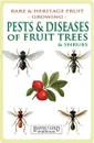 Pests and Diseases of Fruit Trees and Shrubs - C Thornton