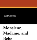 Monsieur, Madame, and Bebe - Gustave Droz