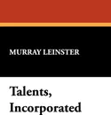 Talents, Incorporated - Murray Leinster