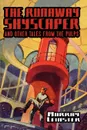 The Runaway Skyscraper and Other Tales from the Pulps - Murray Leinster
