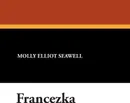 Francezka - Molly Elliot Seawell