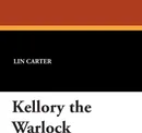 Kellory the Warlock - Lin Carter