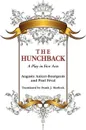 The Hunchback. A Play in Five Acts - Auguste Anicet-Bourgeois, Paul Feval, Frank J. Morlock