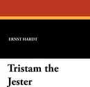 Tristam the Jester - Ernst Hardt, John Heard Jr.