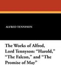 The Works of Alfred, Lord Tennyson. 