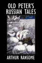 Old Peter's Russian Tales - Arthur Ransome