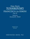 Francesca da Rimini, Op.32. Study score - Peter Ilyich Tchaikovsky