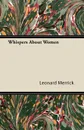 Whispers about Women - Leonard Merrick