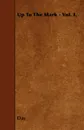 Up To The Mark - Vol. I. - Day