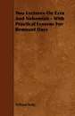 Two Lectures On Ezra And Nehemiah - With Practical Lessons For Remnant Days - William Kelly