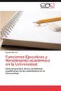 Funciones Ejecutivas y Rendimiento academico en la Universidad - Moreno Mayilin