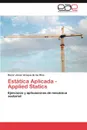 Estatica Aplicada - Applied Statics - Oscar Javier Araque De Los Rios, Araque De Los Rios Oscar Javier