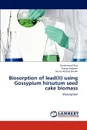 Biosorption of lead(II) using Gossypium hirsutum seed cake biomass - Riaz Muhammad, Nadeem Raziya, Sheikh Munir Ahmad