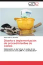 Diseno E Implementacion de Procedimientos de Costos - Adri N. Cabrera Gonz Lez, Adrian Cabrera Gonzalez