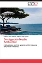 Divulgacion Medio Ambiental - Fabricia Silva Da Rosa, Rog Rio Jo O. Lunkes, Rogerio Joao Lunkes