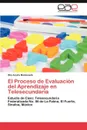 El Proceso de Evaluacion del Aprendizaje En Telesecundaria - Olia Acu a. Maldonado, Olia Acuna Maldonado