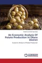 An Economic Analysis Of Potato Production In Okara District - Iqbal Muhammad Amjed Iqbal