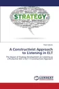 A Constructivist Approach to Listening in ELT - Kahveci P. Nar