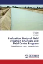 Evaluation Study of Field Irrigation Channels and Field Drains Program - Sridhara S., Sahana S., Pradeep S.